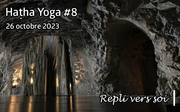 Saison 2023-2024, séance de haṭha yoga n°8 : Repli vers soi