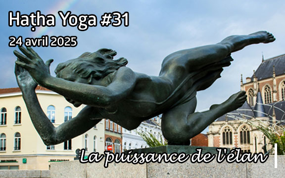 Saison 2024-2025, séance de haṭha yoga n°31 : La puissance de l'élan