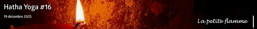 Séance de Hatha Yoga #16 : La petite flamme